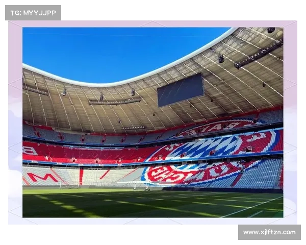 拜仁慕尼黑主场揭秘 探索安联球场背后的历史与荣耀